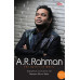A. R. RAHMAN : The Spirit Of Music